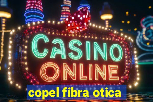 copel fibra otica