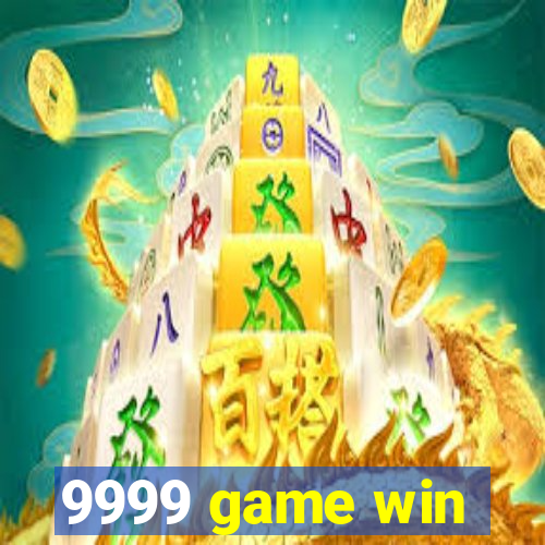 9999 game win