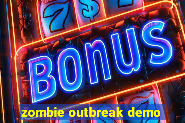 zombie outbreak demo