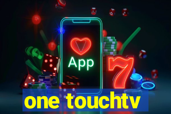 one touchtv