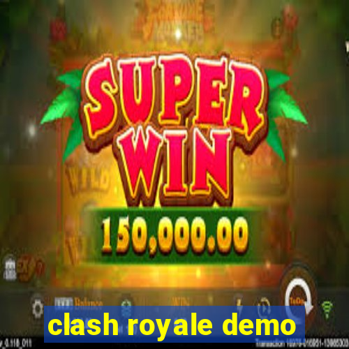 clash royale demo