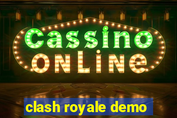 clash royale demo