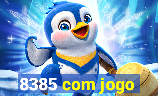 8385 com jogo