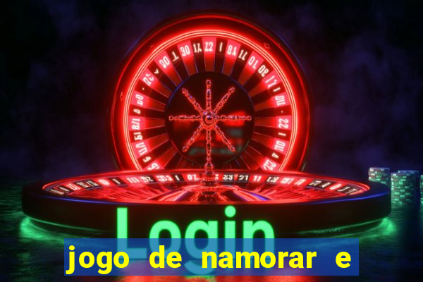 jogo de namorar e fazer filho