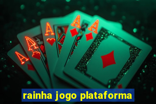 rainha jogo plataforma