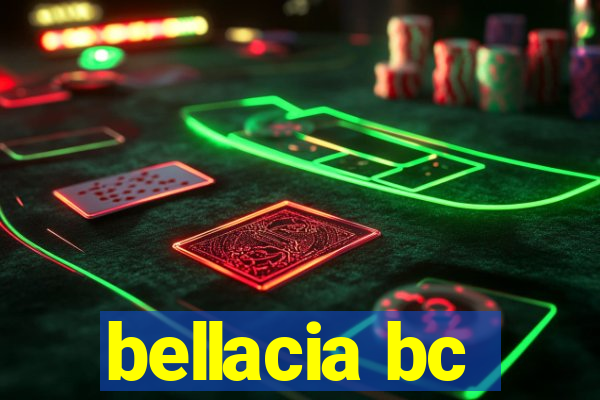 bellacia bc