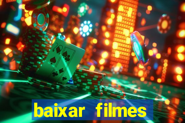 baixar filmes torrents dublados