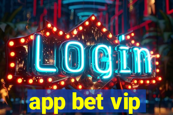 app bet vip