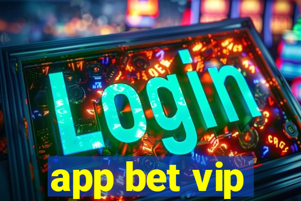 app bet vip