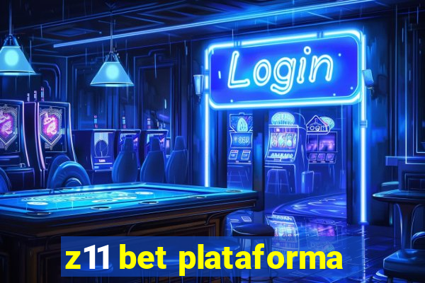 z11 bet plataforma