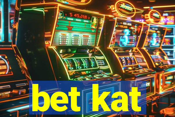 bet kat