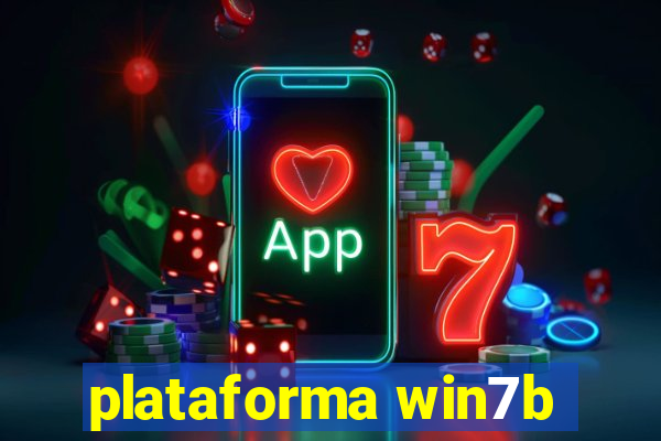 plataforma win7b