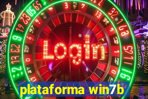 plataforma win7b