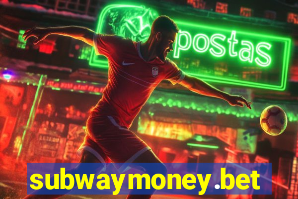 subwaymoney.bet