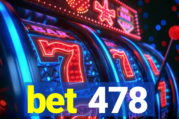 bet 478