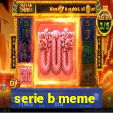 serie b meme