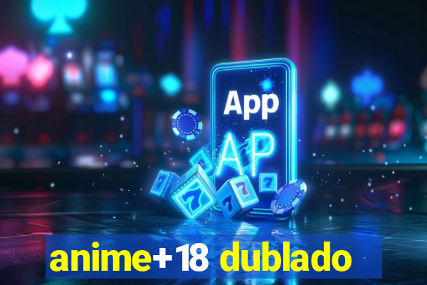 anime+18 dublado