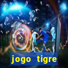 jogo tigre plataforma nova