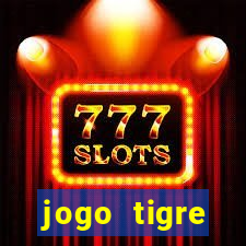 jogo tigre plataforma nova