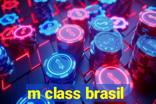 m class brasil