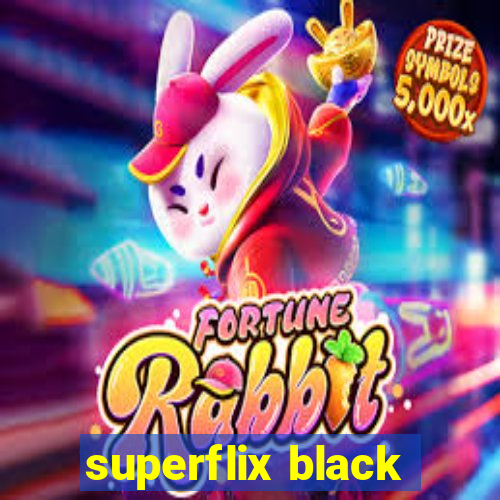 superflix black