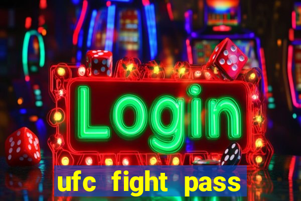 ufc fight pass assistir online