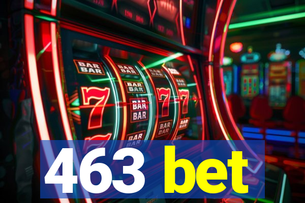 463 bet