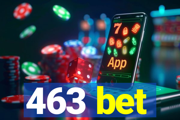 463 bet