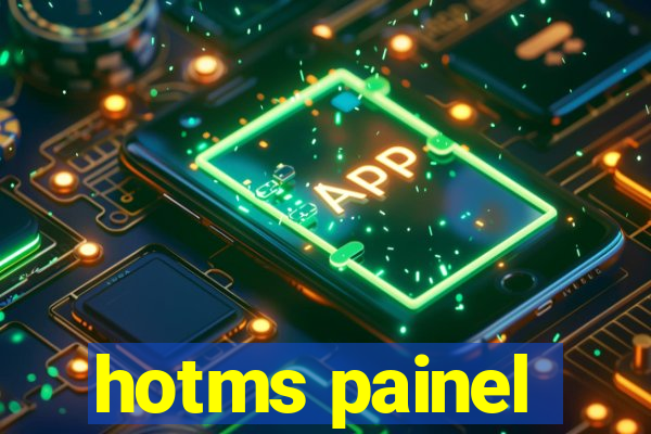 hotms painel