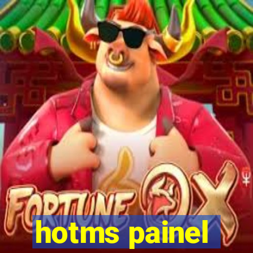 hotms painel