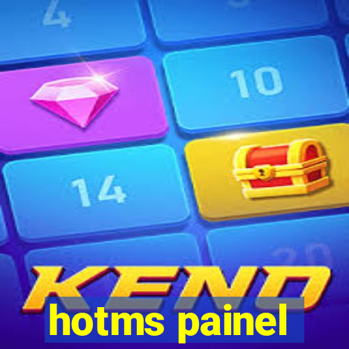 hotms painel