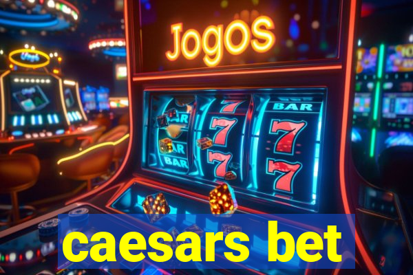 caesars bet