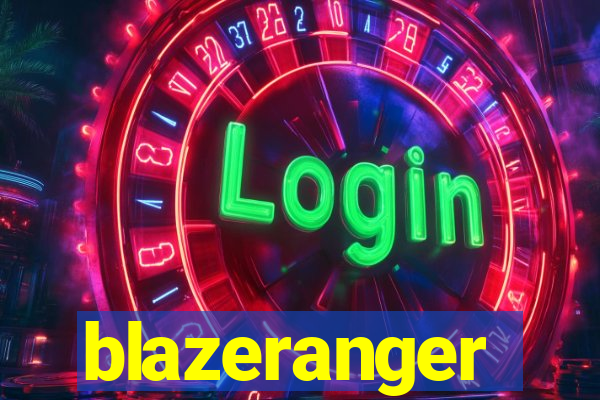 blazeranger