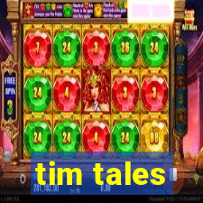 tim tales