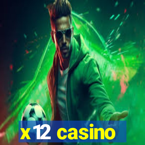 x12 casino