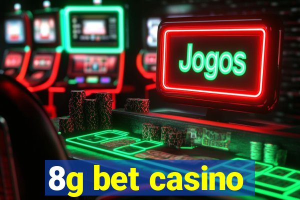 8g bet casino