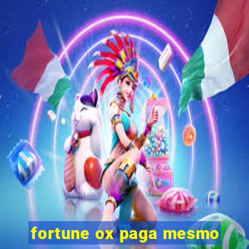 fortune ox paga mesmo