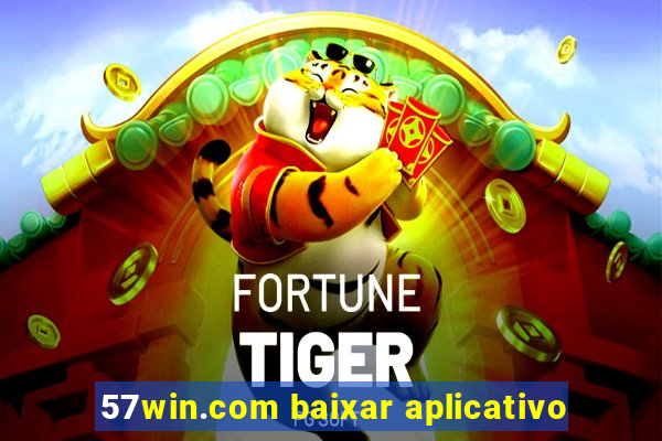 57win.com baixar aplicativo