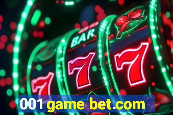 001 game bet.com