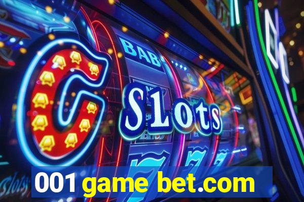 001 game bet.com