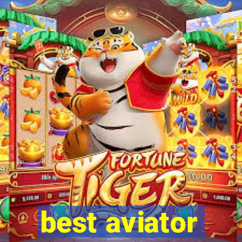 best aviator