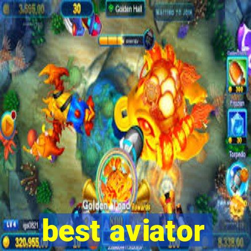 best aviator