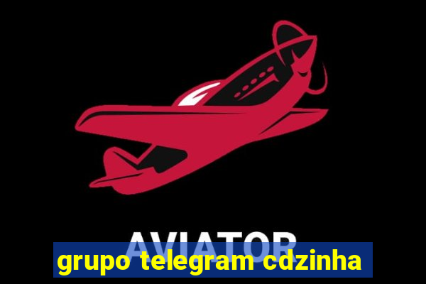 grupo telegram cdzinha