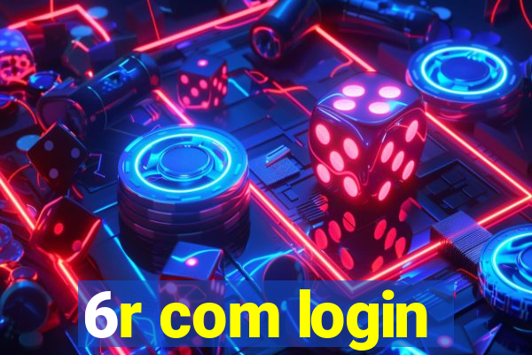 6r com login