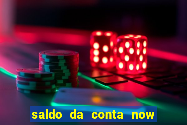 saldo da conta now big win