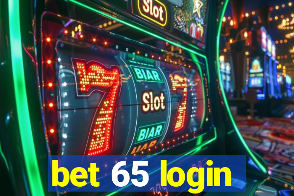 bet 65 login