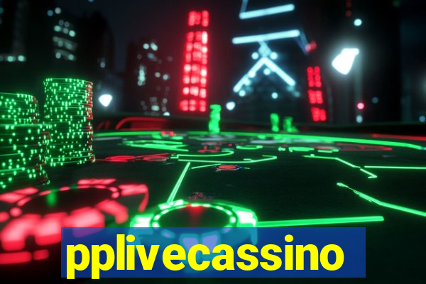 pplivecassino