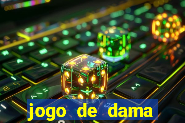 jogo de dama valendo dinheiro