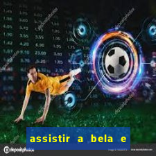 assistir a bela e a fera 2014