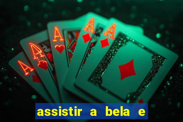 assistir a bela e a fera 2014